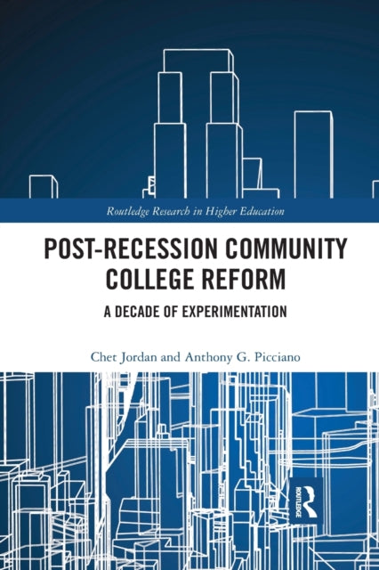 Book cover of: Post-Recession Community College Reform. By: Chet Jordan