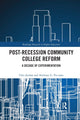 Book cover of: Post-Recession Community College Reform. By: Chet Jordan