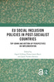 Book cover of: EU Social Inclusion Policies in Post-Socialist Countries. By: Ingrid Fylling