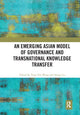 Book cover of: Emerging Asian Model of Governance and Transnational Knowledge Transfer. By: Ting-Yan Wang