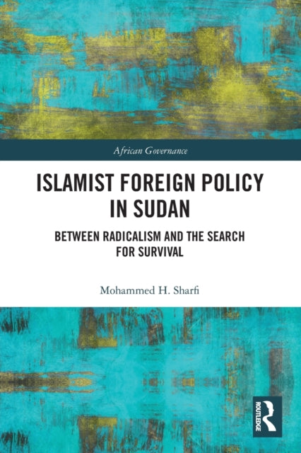 Book cover of: Islamist Foreign Policy in Sudan. By: Mohammed Sharfi