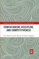 Book cover of: Confucianism, Discipline, and Competitiveness. By: Chris Baumann