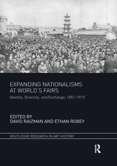 Book cover of: Expanding Nationalisms at World's Fairs. By: David Seth Raizman