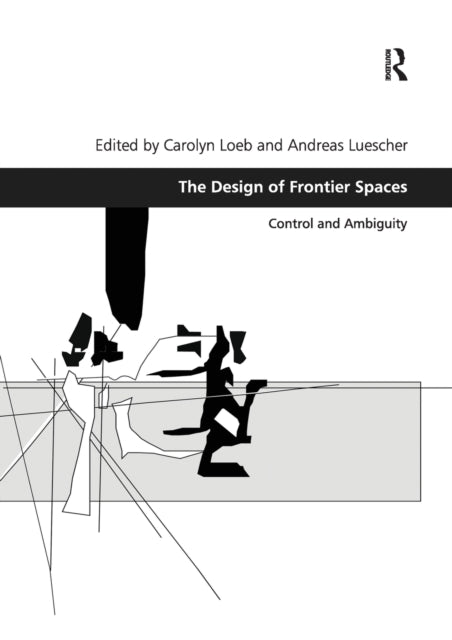 Book cover of: Design of Frontier Spaces. By: Carolyn S. Loeb