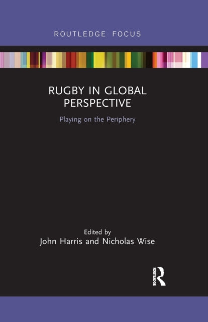 Book cover of: Rugby in Global Perspective. By: Harris, John