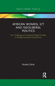 Book cover of: African Women, ICT and Neoliberal Politics. By: Assata Zerai