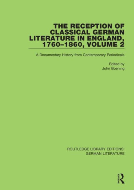Book cover of: Reception of Classical German Literature in England, 1760-1860, Volume 2. By: John Boening