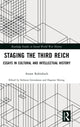 Book cover of: Staging the Third Reich. By: Anson Rabinbach