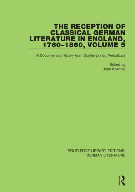 Book cover of: Reception of Classical German Literature in England, 1760-1860, Volume 5. By: John Boening