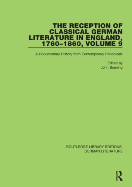 Book cover of: Reception of Classical German Literature in England, 1760-1860, Volume 9. By: John Boening