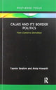 Book cover of: Calais and its Border Politics. By: Yasmin Ibrahim