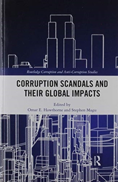 Book cover of: Corruption Scandals and their Global Impacts. By: Omar E. Hawthorne