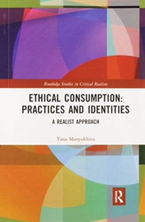 Ethical Consumption: Practices and Identities