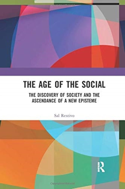 Book cover of: Age of the Social. By: Sal Restivo
