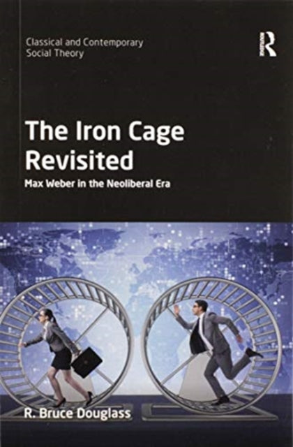 Book cover of: Iron Cage Revisited. By: R. Bruce Douglass