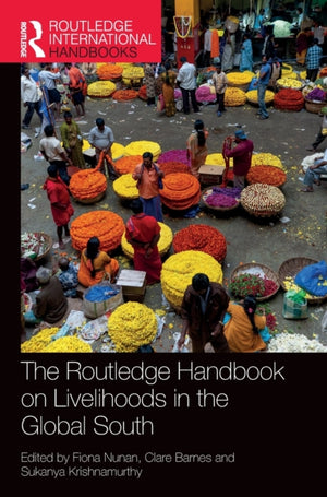 Routledge Handbook on Livelihoods in the Global South