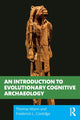 Book cover of: Introduction to Evolutionary Cognitive Archaeology. By: Thomas Grant Wynn