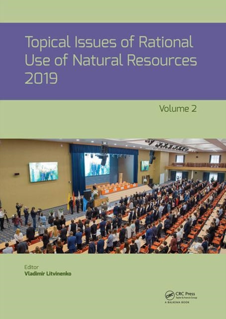 Book cover of: Topical Issues of Rational Use of Natural Resources, Volume 2. By: Vladimir Litvinenko