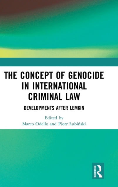 Book cover of: Concept of Genocide in International Criminal Law. By: Marco Odello