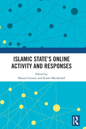 Islamic State’s Online Activity and Responses