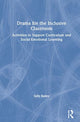 Book cover of: Drama for the Inclusive Classroom. By: Sally D. Bailey