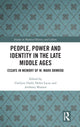 Book cover of: People, Power and Identity in the Late Middle Ages. By: W. M. Ormrod