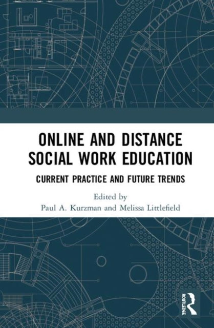 Book cover of: Online and Distance Social Work Education. By: Paul A. Kurzman