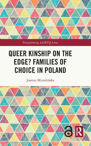 Queer Kinship on the Edge? Families of Choice in Poland