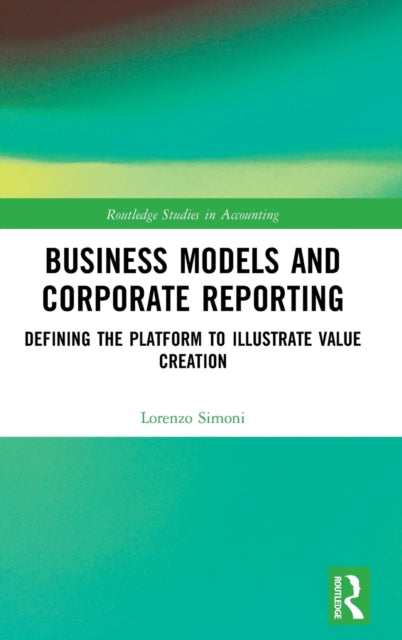 Book cover of: Business Models and Corporate Reporting. By: Lorenzo Simoni