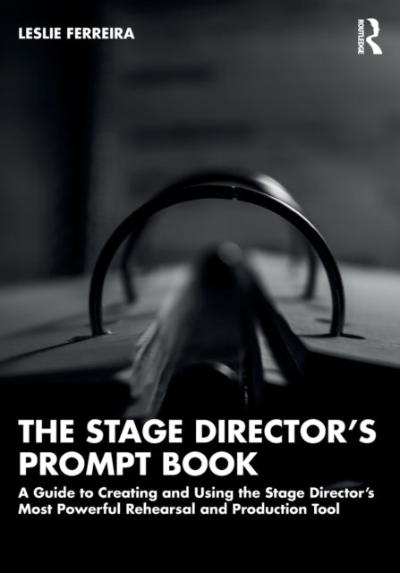 Book cover of: Stage Director’s Prompt Book. By: Leslie Ferreira