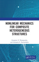 Book cover of: Nonlinear Mechanics for Composite Heterogeneous Structures. By: Georgios A. Drosopoulos