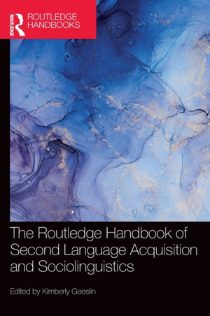 Routledge Handbook of Second Language Acquisition and Sociolinguistics