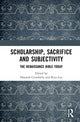 Book cover of: Scholarship, Sacrifice and Subjectivity. By: Hannah Jane Crawforth