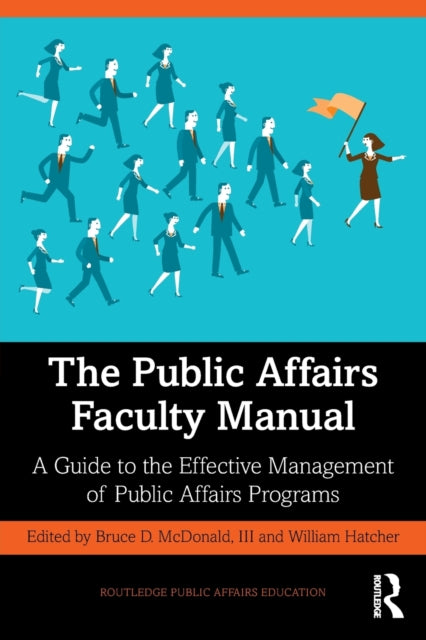 Book cover of: Public Affairs Faculty Manual. By: Bruce D. McDonald III