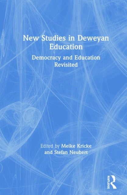 Book cover of: New Studies in Deweyan Education. By: Meike Kricke