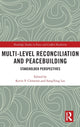 Book cover of: Multi-Level Reconciliation and Peacebuilding. By: Kevin P. Clements