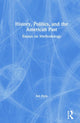 Book cover of: History, Politics, and the American Past. By: Ari Helo