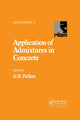 Book cover of: Application of Admixtures in Concrete. By: A. M. Paillère