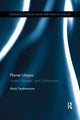Book cover of: Planet Utopia. By: Mark Featherstone