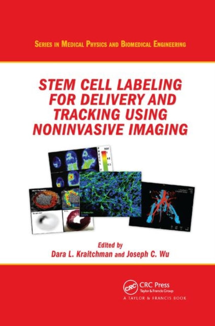 Book cover of: Stem Cell Labeling for Delivery and Tracking Using Noninvasive Imaging. By: Dara L. Kraitchman