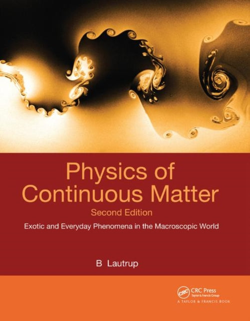 Book cover of: Physics of Continuous Matter. By: B. Lautrup