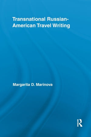 Transnational Russian-American Travel Writing