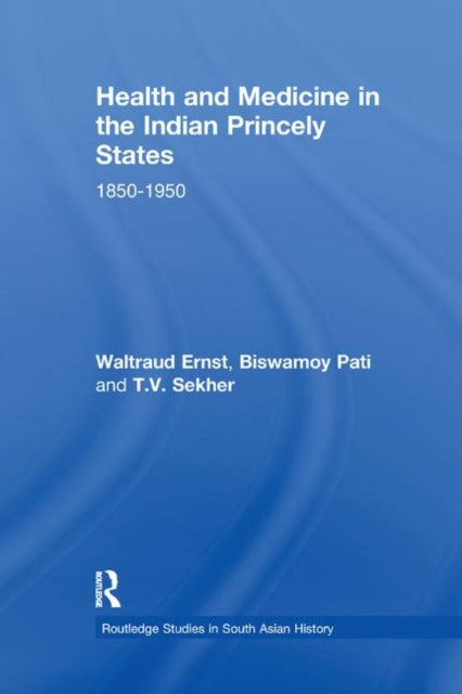 Book cover of: Health and Medicine in the Indian Princely States