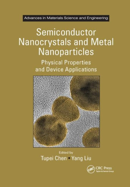 Book cover of: Semiconductor Nanocrystals and Metal Nanoparticles. By: Tupei Chen