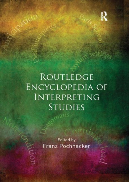 Book cover of: Routledge Encyclopedia of Interpreting Studies. By: Franz Pochhacker