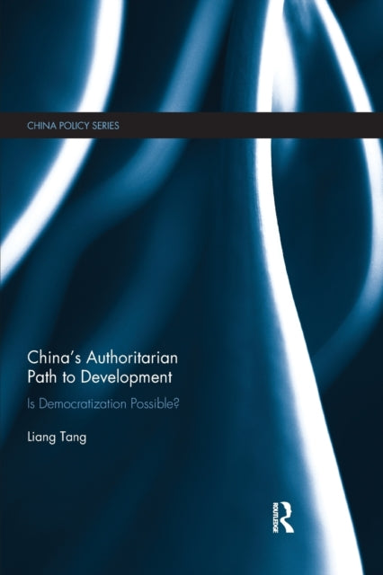 Book cover of: China's Authoritarian Path to Development