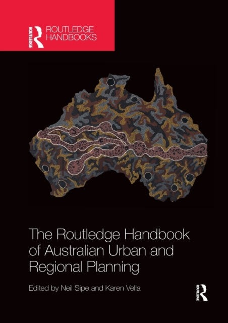Book cover of: Routledge Handbook of Australian Urban and Regional Planning. By: Neil Sipe