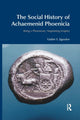 Book cover of: Social History of Achaemenid Phoenicia. By: Vadim S. Jigoulov