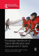 Book cover of: Routledge Handbook of Talent Identification and Development in Sport