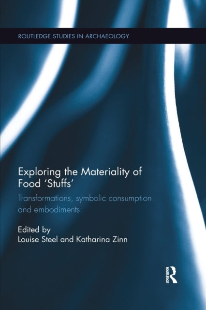 Book cover of: Exploring the Materiality of Food 'Stuffs'